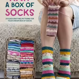 Knit a Box of Socks - 24 Sock Knitting Patterns for Your Dream Box of Socks