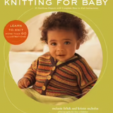 Book - Knitting for Baby - 30 Heirloom Projects with complete How to Knit Instructions