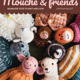 Mouche & Friends - Seamless Toys to Knit & Love