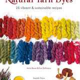 Natural Yarn Dyes - 25 Vibrant & Sustainable Recipes