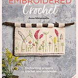 Book - Embroidered Crochet - Enchanting projects to crochet & embroider
