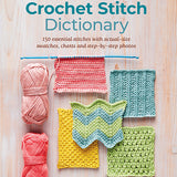 Tunisian Crochet Stitch Dictionary - 150 Essential stitches with charts & Step-By-Step photos