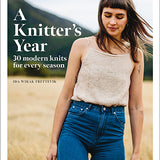 Book - A Knitter's Year - 30 Modern Knits for every Season