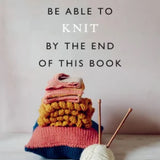 Book - You Will Be able to Knit by the End of this Book is