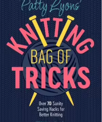 Patty Lyons Knitting Bag of Tricks