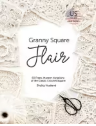 Granny Square Flair Book - 50 Fresh Modern Variations of the Classic Crochet Square by Shelley Husband