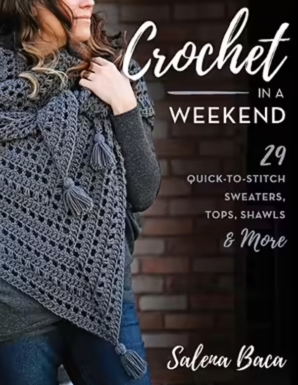 Crochet in a Weekend - 29 Quick Projects