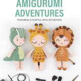 Amigurumi Adventures - Featuring 21 Playful Crochet Designs