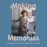 Making Memories - 25 Timeless Knitting Patterns for Children