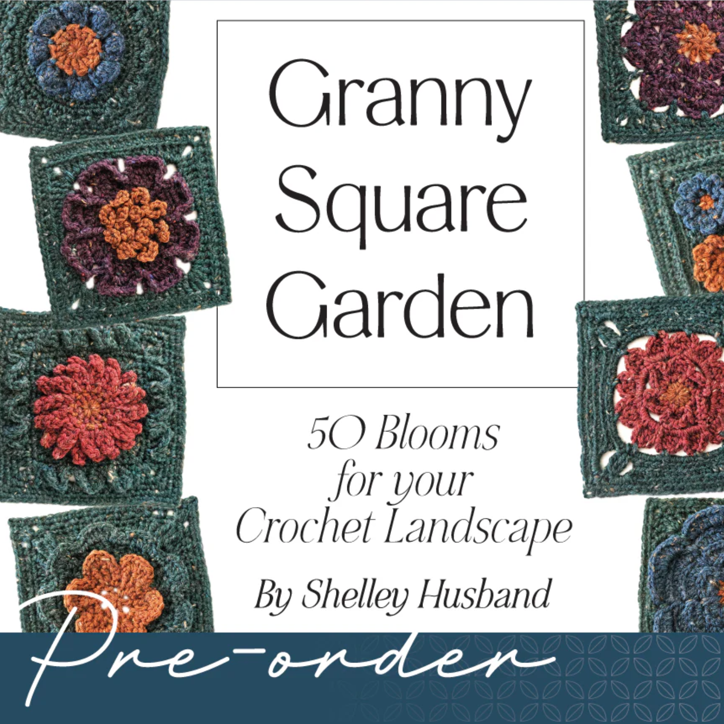 Granny Square Garden crochet book by Shelley Husband preorder Australia