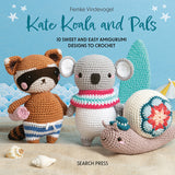 Kate Koala & Pals - 10 Sweet & Easy Amigurumi Designs to Crochet