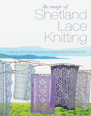 Book - Shetland Lace Knitting.  Stitches, techniques & projects for lighters than air shawls and more