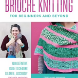 Book - Brioche Knitting for Beginners and Beyond