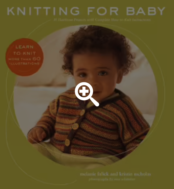 Book - Knitting for Baby - 30 Heirloom Projects with complete How to Knit Instructions